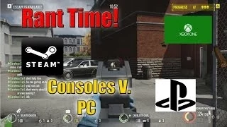 TRUTH about CONSOLES V. PC (Rant Time)