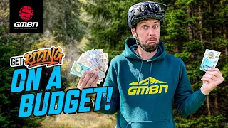 How To Get Into Mountain Biking On the Cheap! | MTB On A Budget