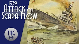 1939 Attack on Scapa Flow