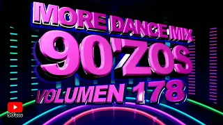 More Dance 90'zos Mix Vol. 178