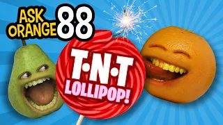 Annoying Orange - Ask Orange #88: TNT Lollipop!