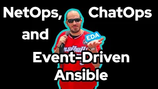 Demo: NetOps, ChatOps and Event-Driven Ansible
