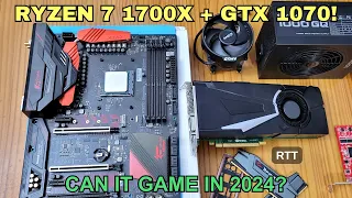 Ryzen 7 1700X + GTX 1070 Is This Still a Viable Gaming Combo in 2024?