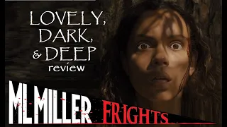 LOVELY, DARK, AND DEEP (2024) Review! Deep Woods Nightmare About the Missing 411!