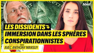 LES DISSIDENTS : IMMERSION DANS LES SPHÈRES CONSPIRATIONNISTES