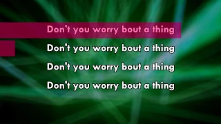 Don´t you worry bout a thing (SING´s movie version) Karaoke, NO VOCALS!!