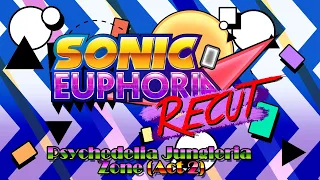 Psychedelia Jungleria Act 2 - Sonic Euphoria (RECUT)
