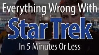Everything Wrong With Star Trek (2009) In 5 Minutes Or Less