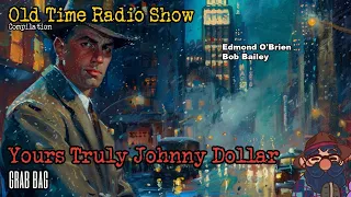 Yours Truly Johnny Dollar Edmond O'Brien and Bob Bailey Old Time Radio Show