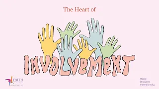 The Heart of Involvement | Faith Methodist Church