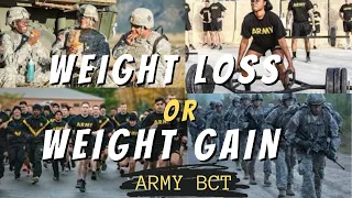 WILL YOU GAIN OR LOSE WEIGHT IN BASIC TRAINING?WHAT IS THE FOOD LIKE? PHYSICAL & MENTAL STRESS?