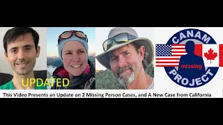 Missing 411-David Paulides Presents an Update on 2 Missing person Cases & a New Case from California