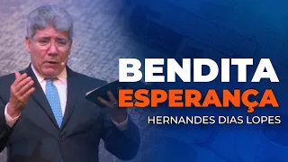 Hernandes Dias Lopes - NÃO PERCA A ESPERANÇA