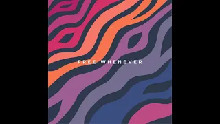 Free Whenever - Psychedelic Jams from Nearwater