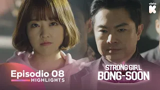 [ESP.SUB] Highlights de 'Strong Girl Bong-Soon' EP08 | Strong Girl Bong-Soon | VISTA_K