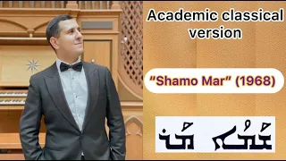 Andrey Mikhailov - Syriac Assyrian Song "Shamo Mar" (classical version)
