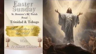 Easter Sunday - Resurrection of the Lord - with Fr Robert Christo