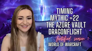 Timing a mythic +22 Azure Vault | BM hunter | fortified | season 1| Dragonflight | World of Warcraft