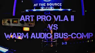 ART PRO VLA II vs WARM AUDIO BUS COMP (mix bus)