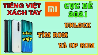 HƯỚNG DẪN Up Tiếng Việt điện thoại Xiaomi Xách Tay 2021. Không khó như bạn nghĩ. Unlock, TWRP, Flash