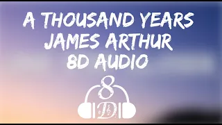 James Arthur - A Thousand Years (Lyrics) 8D Audio! 🎧