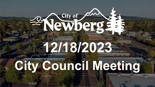 Newberg City Council Meeting - December 18, 2023