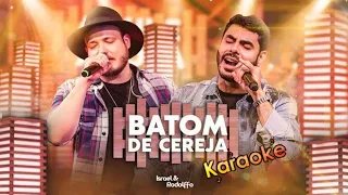 Batom De Cereja - Israel e Rodolfo (Karaokê Original)