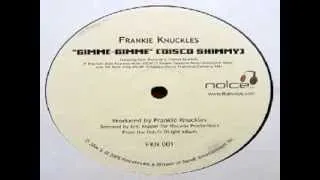 Frankie Knuckles ‎-- Gimme Gimme (Disco Shimmy) Eric Kupper remix