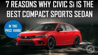 7 REASONS WHY HONDA CIVIC Si IS THE BEST AFFORDABLE COMPACT SPORTS SEDAN