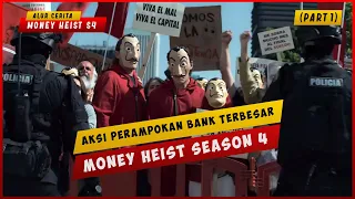 SEASON 4 (PART 1) Aksi Perampokan Bank Terbesar Dan Paling Jenius | ALUR CERITA FILM MONEY HEIST