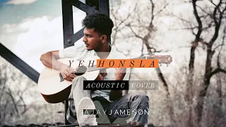 Yeh Honsla - Dor | Acoustic Cover by Ajay Jameson