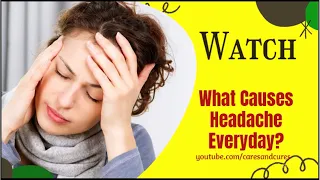 What Could Be Causing My Headaches Everyday | What Would Cause Daily Headaches