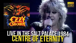 Ozzy Osbourne - Centre Of Eternity (Live in The Salt Palace 1984) - [Remastered to FullHD]