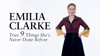 Emilia Clarke tries 9 things she hasn’t done before | funny moments