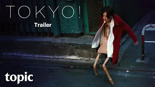 Tokyo! | Trailer | Topic