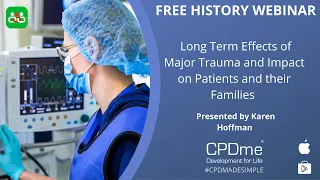 Trauma Care History Series Ep 1: Long Term Effects of Major Trauma and the Impact on Patients