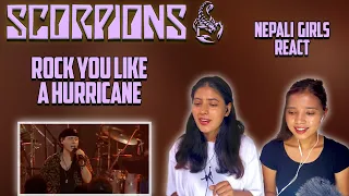 FIRST TIME REACTION | SCORPIONS REACTION | ROCK YOU LIKE A HURRICANE REACTION | NEPALI GIRLS REACT