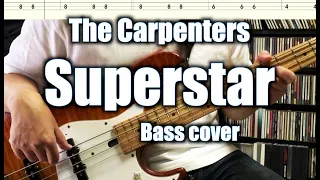 The Carpenters - Superstar (Bass Cover - Tabs)