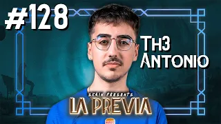 LA PREVIA 128 | TH3ANTONIO