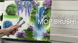 HOW TO USE A MOP BRUSH | TECHNIQUES, TIPS and TRICKS for LOADING and BRUSHSTROKES In Acrylic!