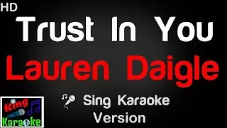 🎤 Lauren Daigle - Trust In You (Karaoke Version) - King Of Karaoke