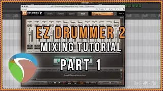 Mixing EZDrummer 2 Part 1