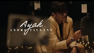 ANDRE TAULANY - AYAH (Official Music Video)