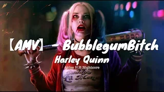 【AMV】 Bubblegum Bitch | Harley Quinn