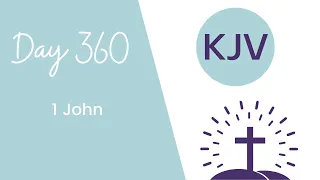 1 JOHN // King James Version KJV Bible Reading // Daily Bible Verse // Bible in a Year Day 360