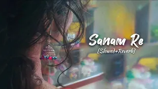 Sanam Re Lofi Song (Slowed+Reverb) | Hindi lofi song | Arijit Singh