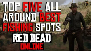 Top 5 Absolute Best Fishing Spots in Red Dead Online