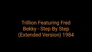 Trillion Featuring Fred Bekky - Step By Step (Extended Version) 1984_italo disco