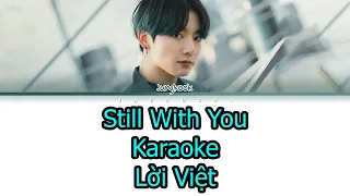 Still With You (Karaoke) | Lời Việt | BTS (Jungkook)