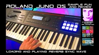 Roland JUNO-DS Sample Fun & Review Loading Analog Synthesizer WAV's Rik Marston